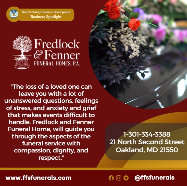 Todays Business Spotlight ⚰️ is on Fredlock and Fenner Funeral Home, P.A.
Visit them at www.ffsfunerals.com or Fredlock & Fenner Funeral Homes
Follow us to see more daily Garrett County Business Spotlights!
If you are interested in having your business featured contact Connor Norman at cnorman@garrettcountymd.gov. #businessdevelopment #garrettcountymd